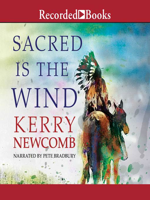 Title details for Sacred is the Wind by Kerry Newcomb - Wait list